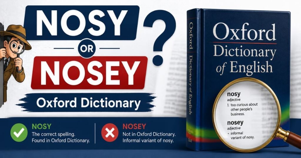Nosy or nosey oxford dictionary