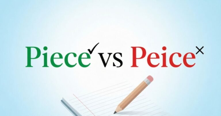 Piece vs Peice
